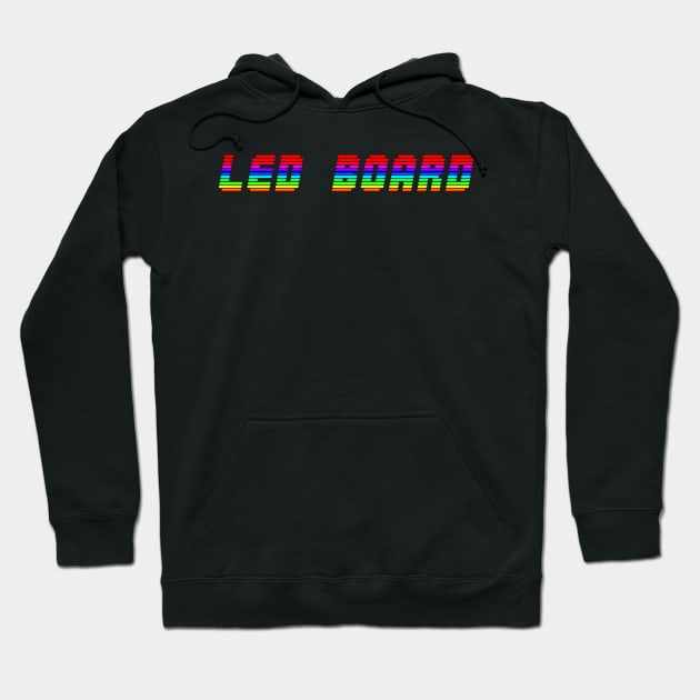 LED BOARD Hoodie by RENAN1989